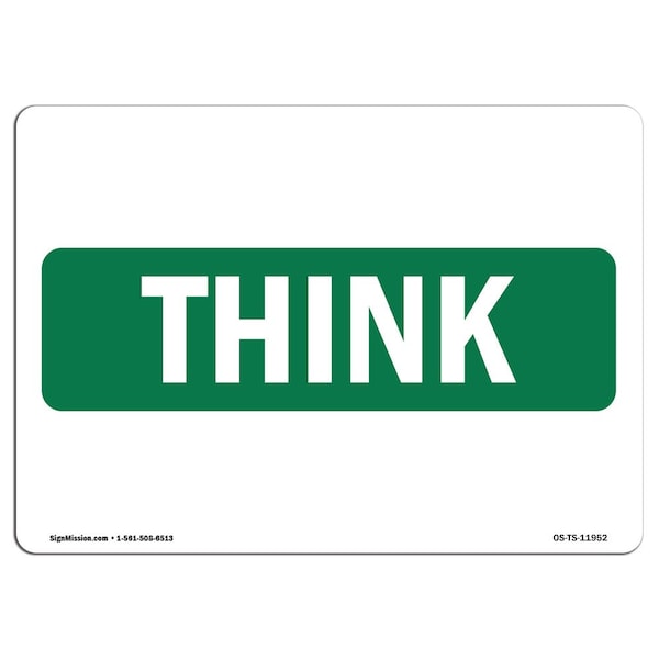 OSHA THINK Sign, Think Label OTE-16915 Industrial s.pdf, 24in X 18in Alum, 18" W, 24" L, Landscape